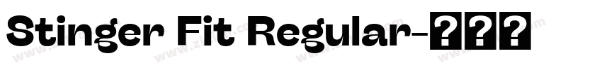 Stinger Fit Regular字体转换 Stinger Fit Regular字体转换